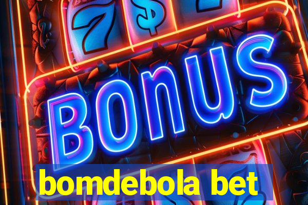 bomdebola bet